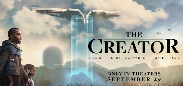 Showtimes for The Creator at theaters near Century La Quinta and Regal White Oak